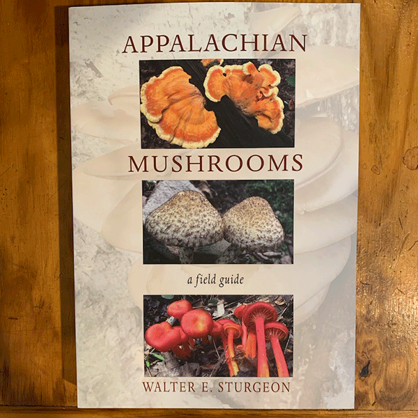 Appalachian Mushrooms: A Field Guide