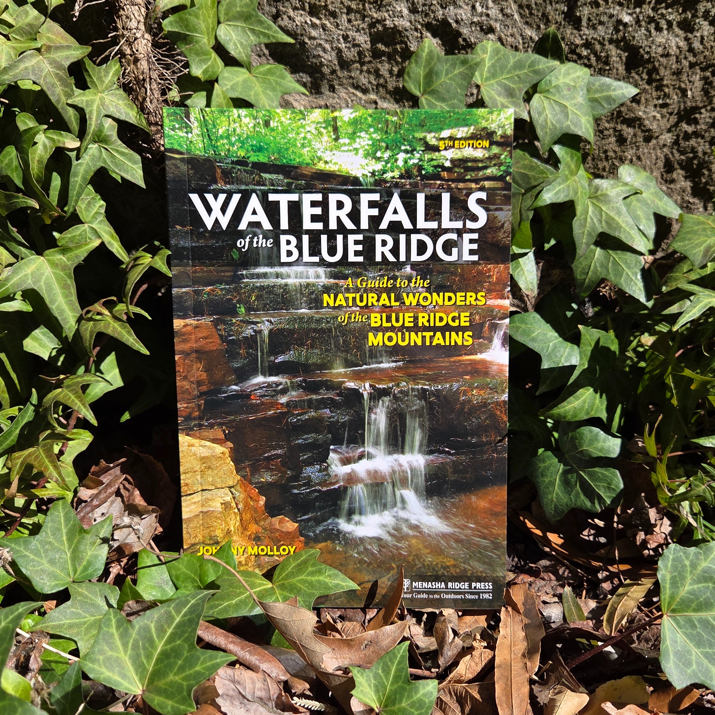 Waterfalls of the Blue Ridge: A Guide to the Natural Wonders of the Blue Ridge Mountains