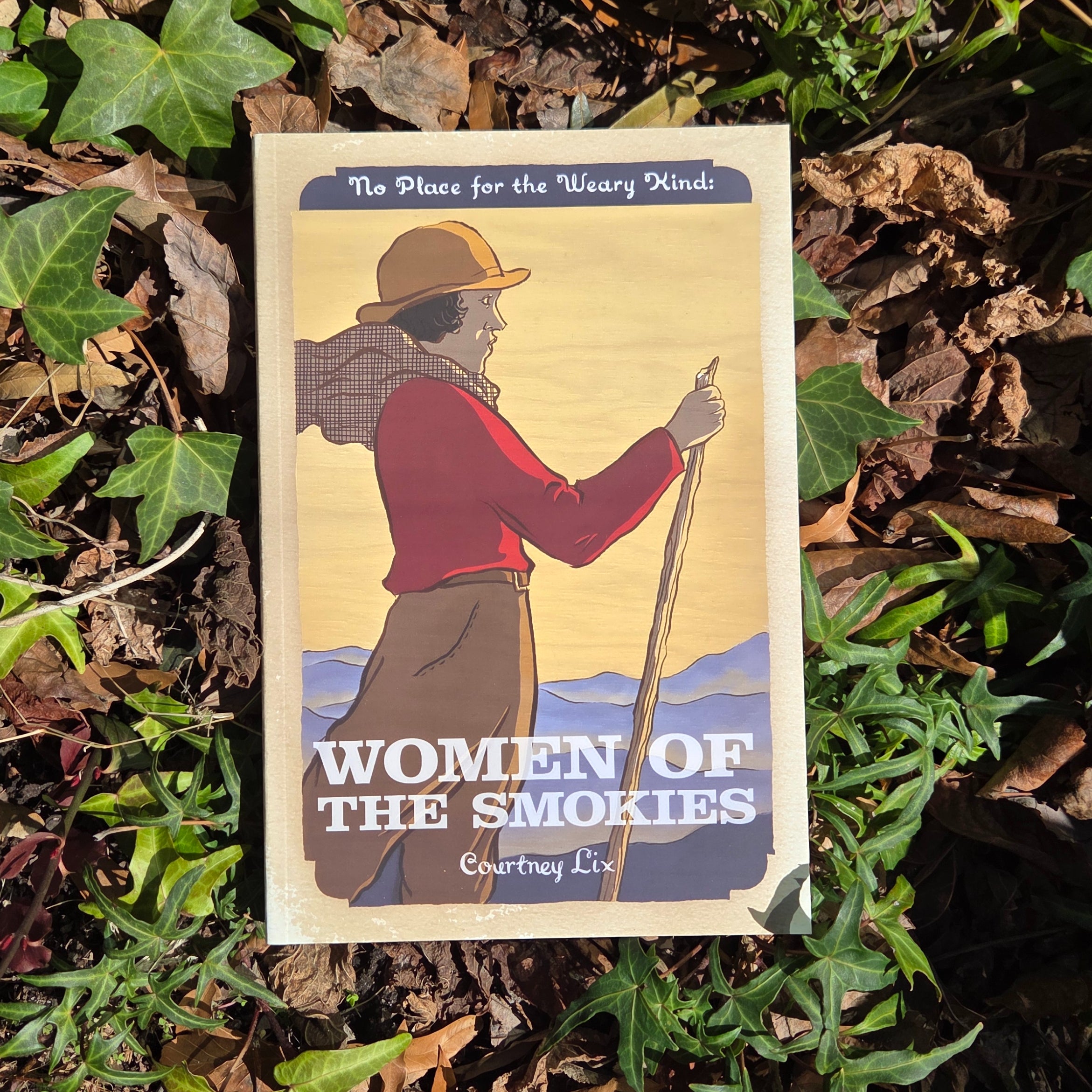 No Place for the Weary Kind: Women of the Smokies